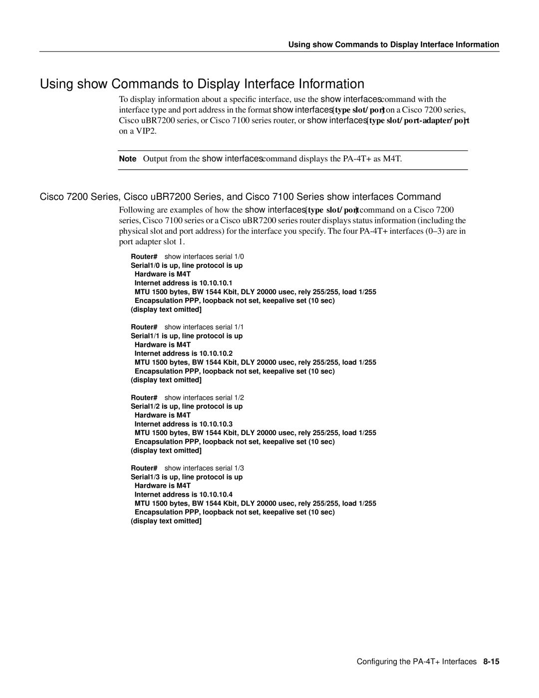 Cisco Systems PA-4T manual Using show Commands to Display Interface Information, Hardware is M4T Internet address is 