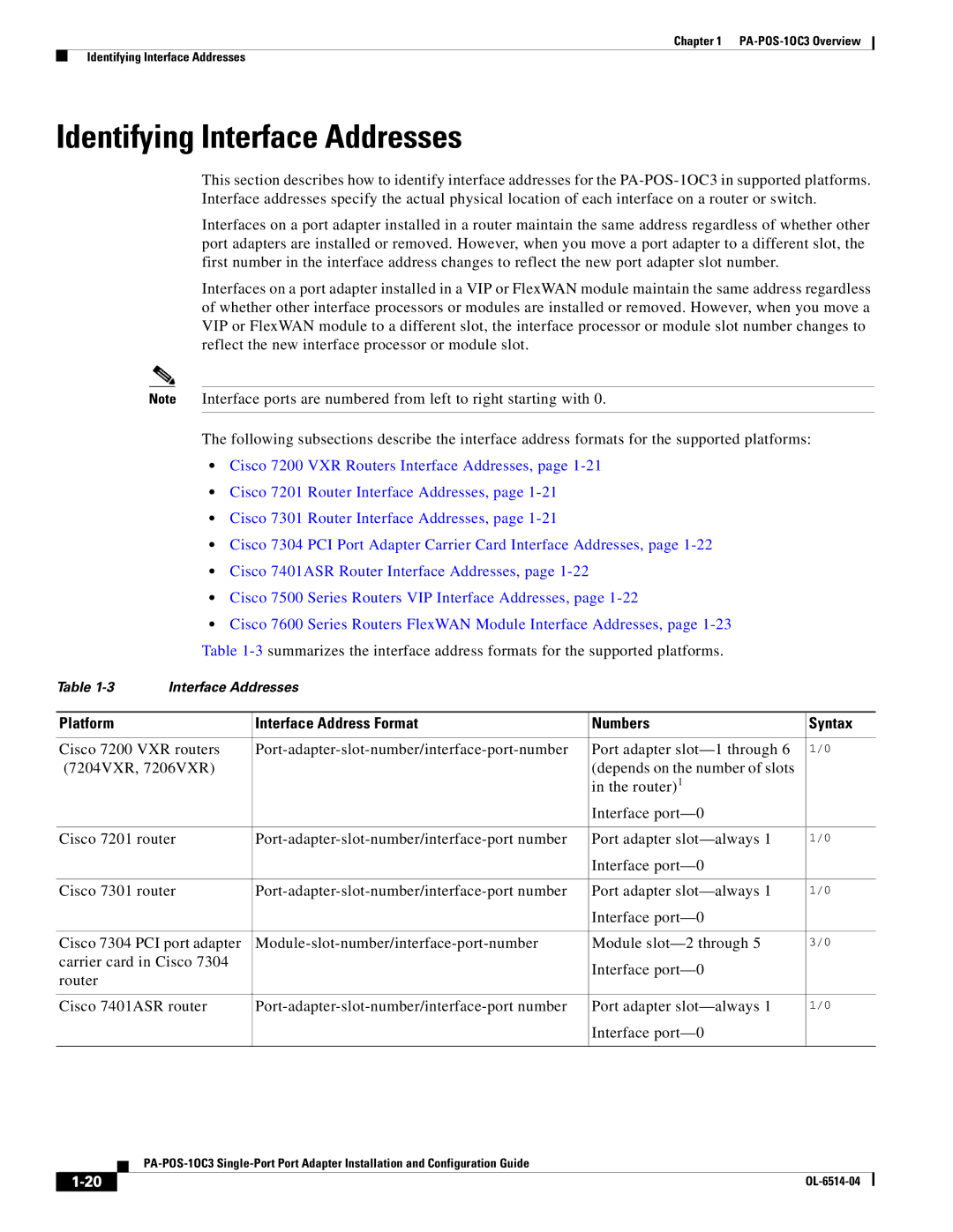 Cisco Systems PA-POS-2OC3, PA-POS-1OC3 Identifying Interface Addresses, Platform Interface Address Format Numbers Syntax 