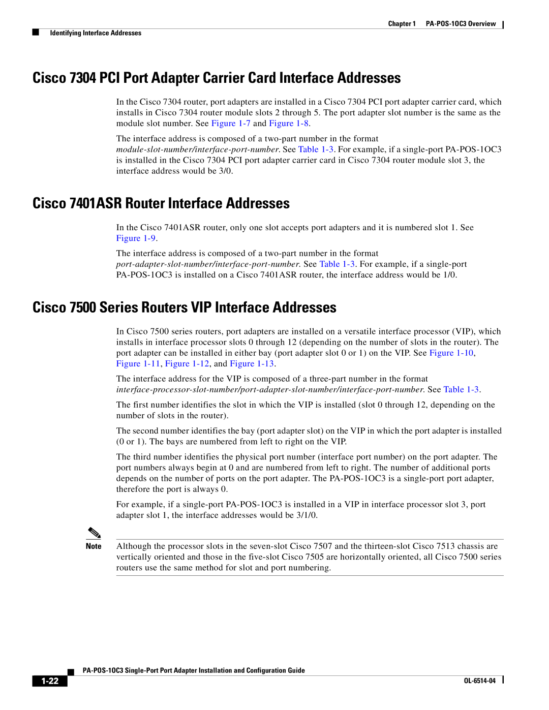 Cisco Systems PA-POS-2OC3 Cisco 7401ASR Router Interface Addresses, Cisco 7500 Series Routers VIP Interface Addresses 