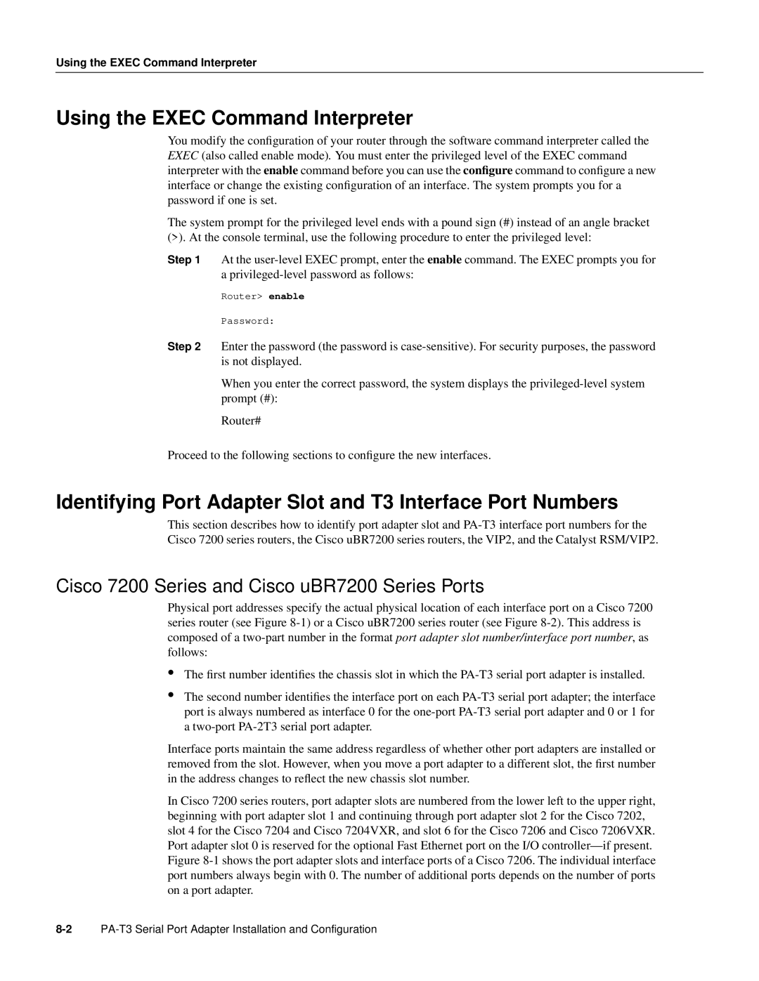 Cisco Systems PA-T3 manual Using the EXEC Command Interpreter, Identifying Port Adapter Slot and T3 Interface Port Numbers 
