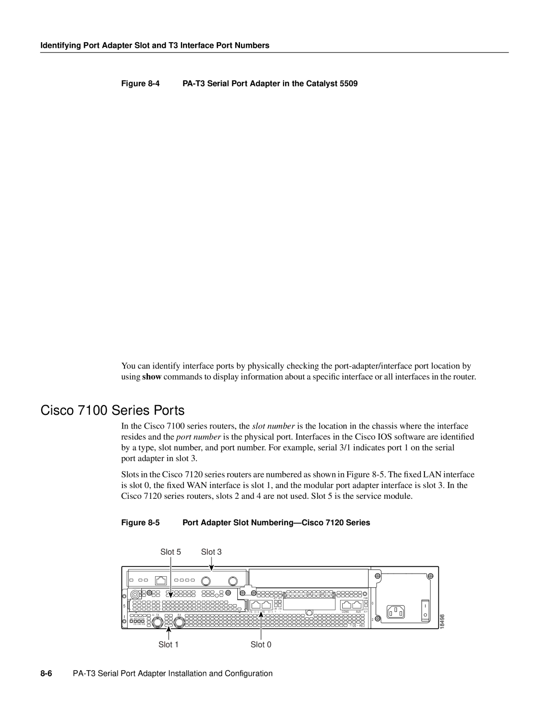 Cisco Systems manual Cisco 7100 Series Ports, PA-T3 Serial Port Adapter in the Catalyst 