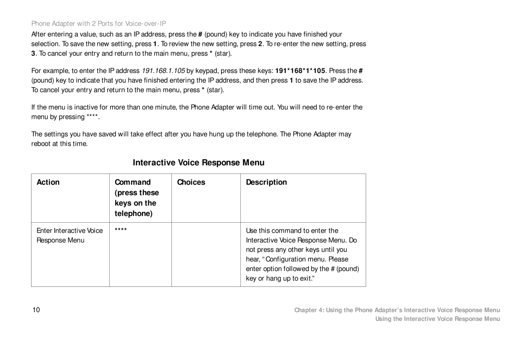 Cisco Systems PAP2 manual Interactive Voice Response Menu, Use this command to enter Response Menu, Key or hang up to exit 