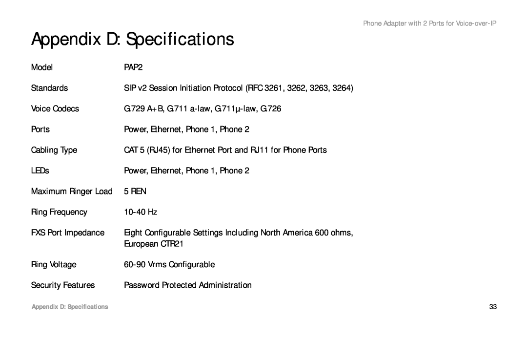 Cisco Systems PAP2 manual Appendix D Specifications, Maximum Ringer Load 