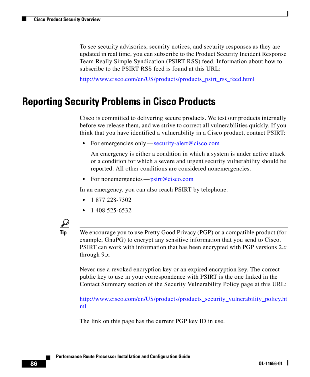 Cisco Systems PRP-2=, PRP-1= Reporting Security Problems in Cisco Products, For emergencies only security-alert@cisco.com 