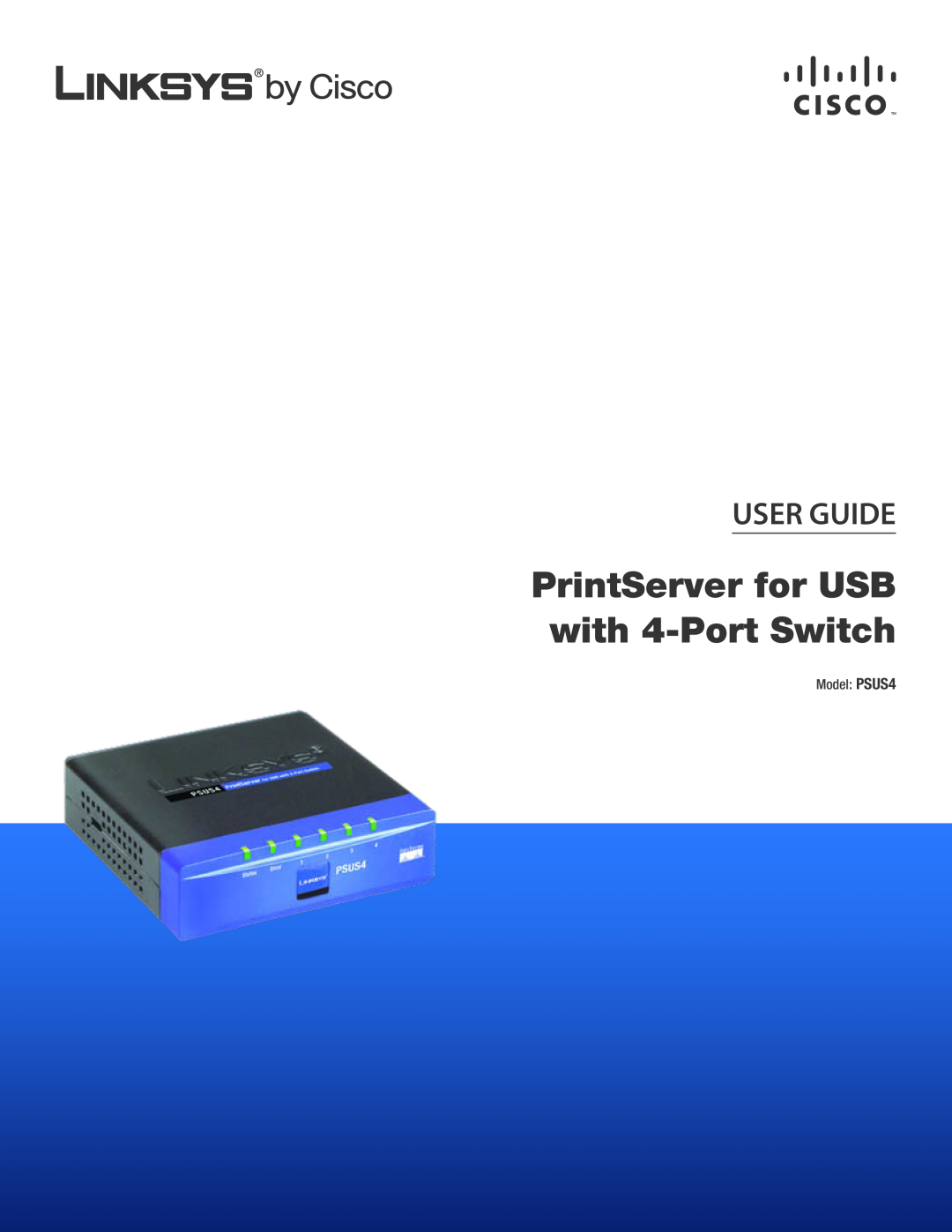 Cisco Systems manual PrintServer for USB with 4-Port Switch, User Guide, Model PSUS4 