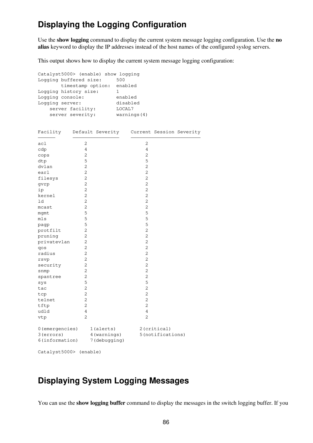 Cisco Systems RJ-45-to-AUX manual Displaying the Logging Configuration, Displaying System Logging Messages 