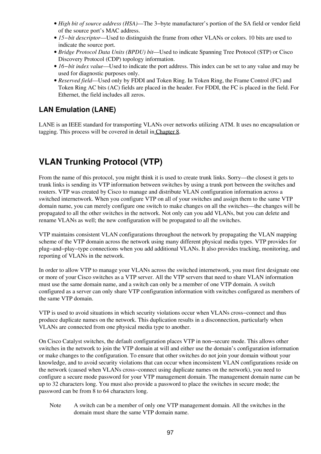 Cisco Systems RJ-45-to-AUX Vlan Trunking Protocol VTP, LAN Emulation Lane, Domain must share the same VTP domain name 