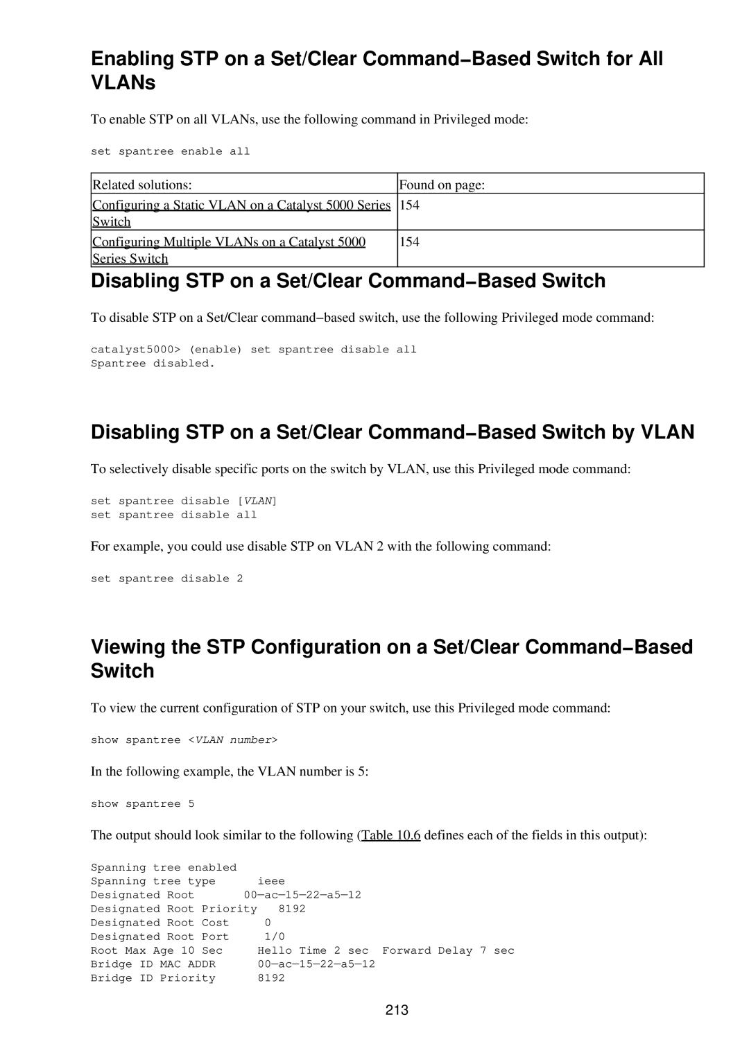 Cisco Systems RJ-45-to-AUX Disabling STP on a Set/Clear Command−Based Switch, Following example, the Vlan number is, 213 