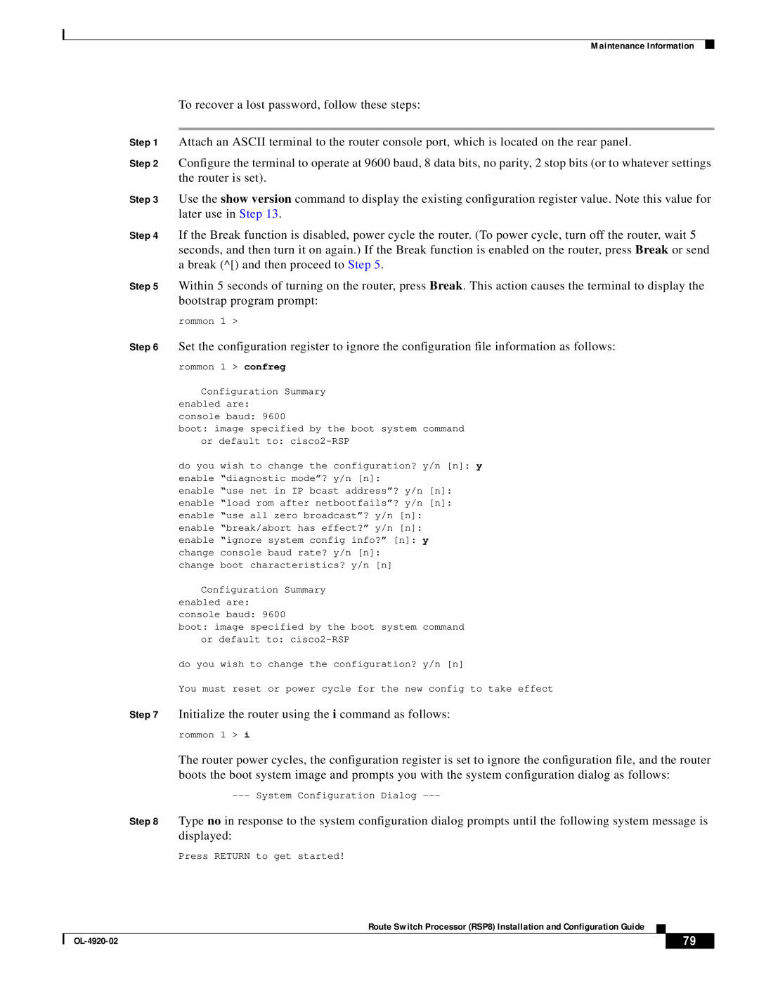 Cisco Systems RSP8 manual Initialize the router using the i command as follows 