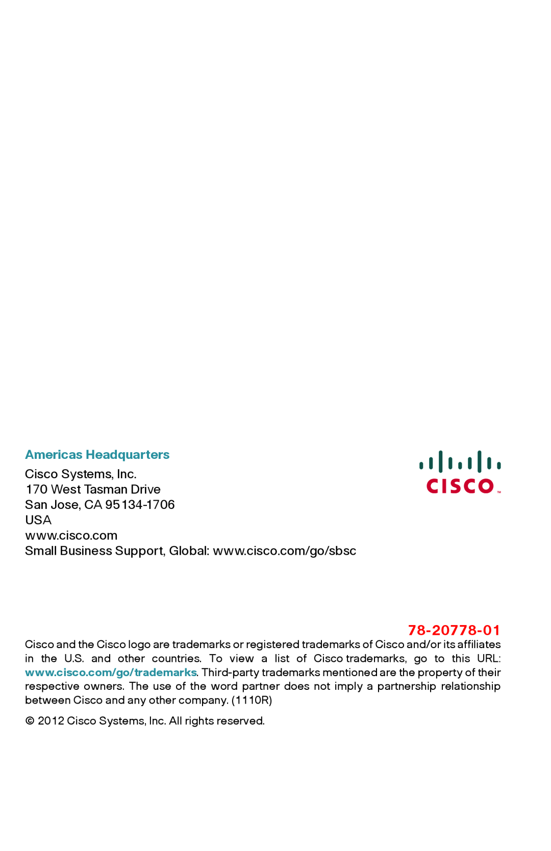 Cisco Systems RV215WAK9NA 78-20778-01, Americas Headquarters, Cisco Systems, Inc 170 West Tasman Drive San Jose, CA 