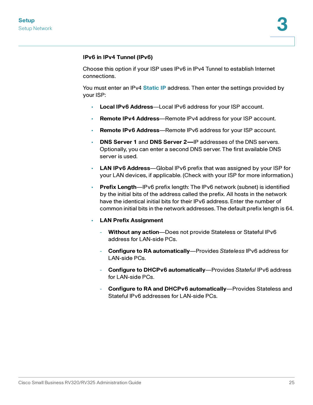 Cisco Systems RV325K9NA, RV320K9NA manual IPv6 in IPv4 Tunnel IPv6 