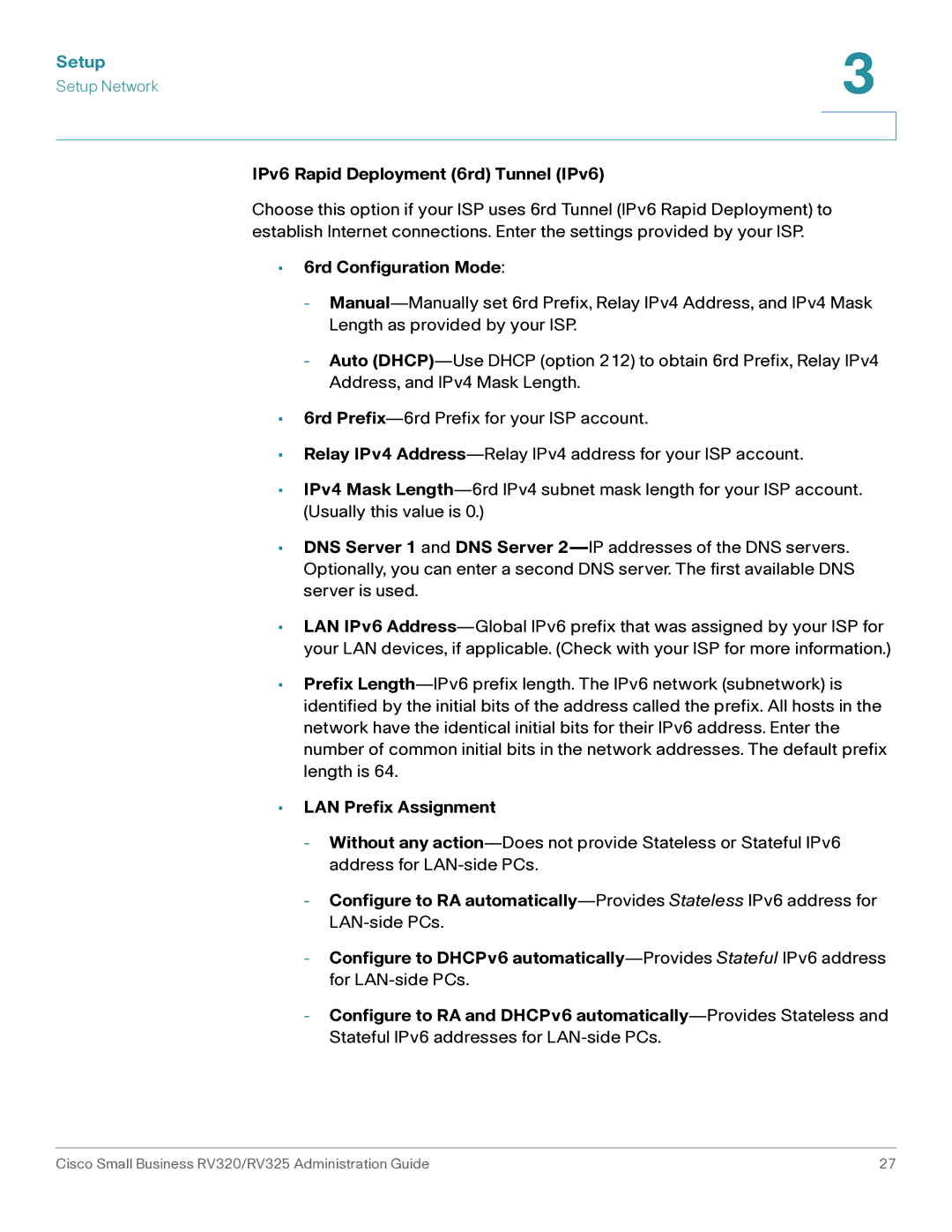 Cisco Systems RV325K9NA, RV320K9NA manual IPv6 Rapid Deployment 6rd Tunnel IPv6, 6rd Configuration Mode 