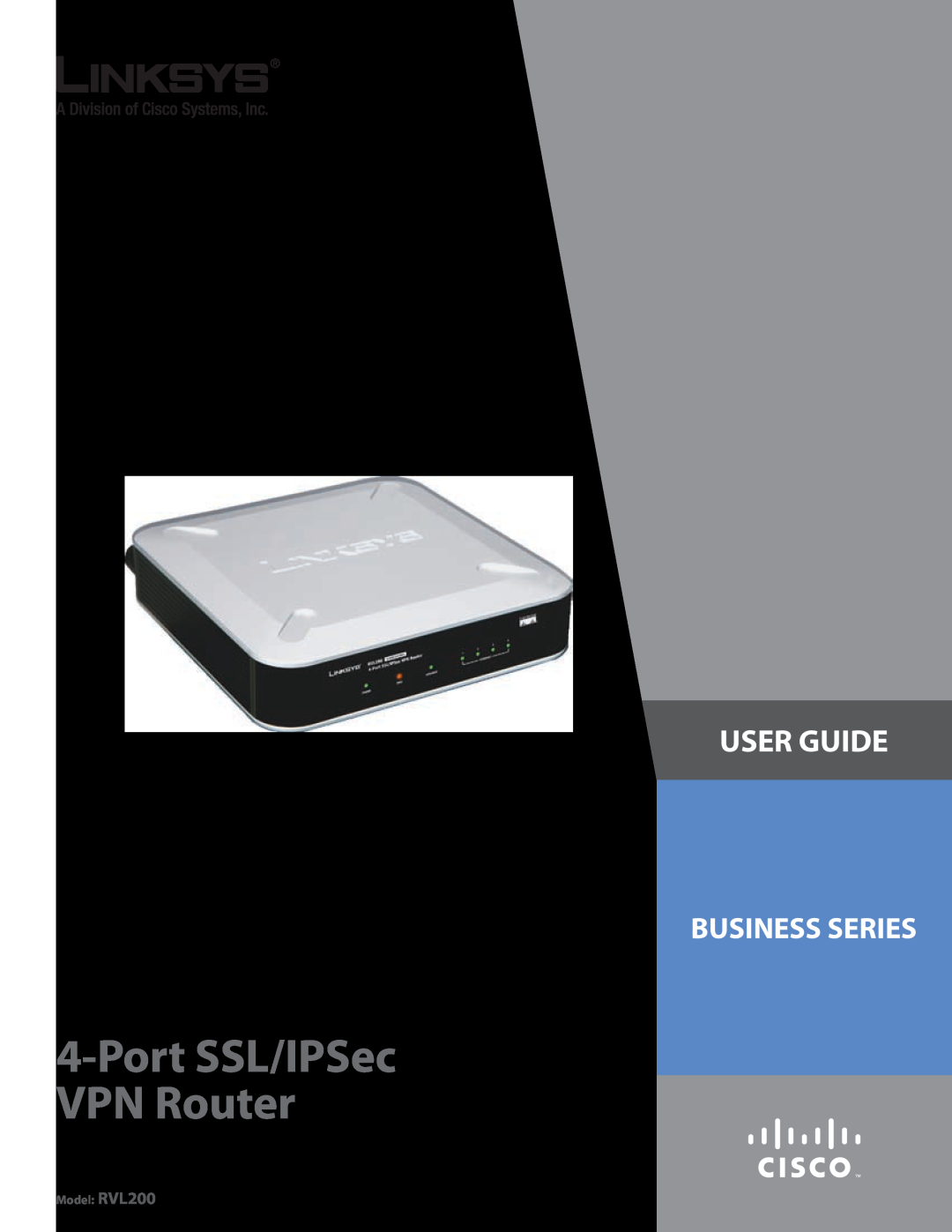 Cisco Systems manual Port SSL/IPSec VPN Router, User Guide, Business Series, Model RVL200 