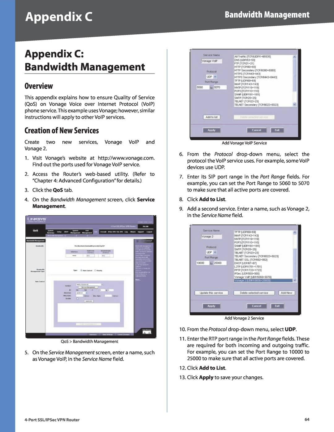 Cisco Systems RVL200 manual Appendix C Bandwidth Management, Creation of New Services, Click Add to List, Overview 