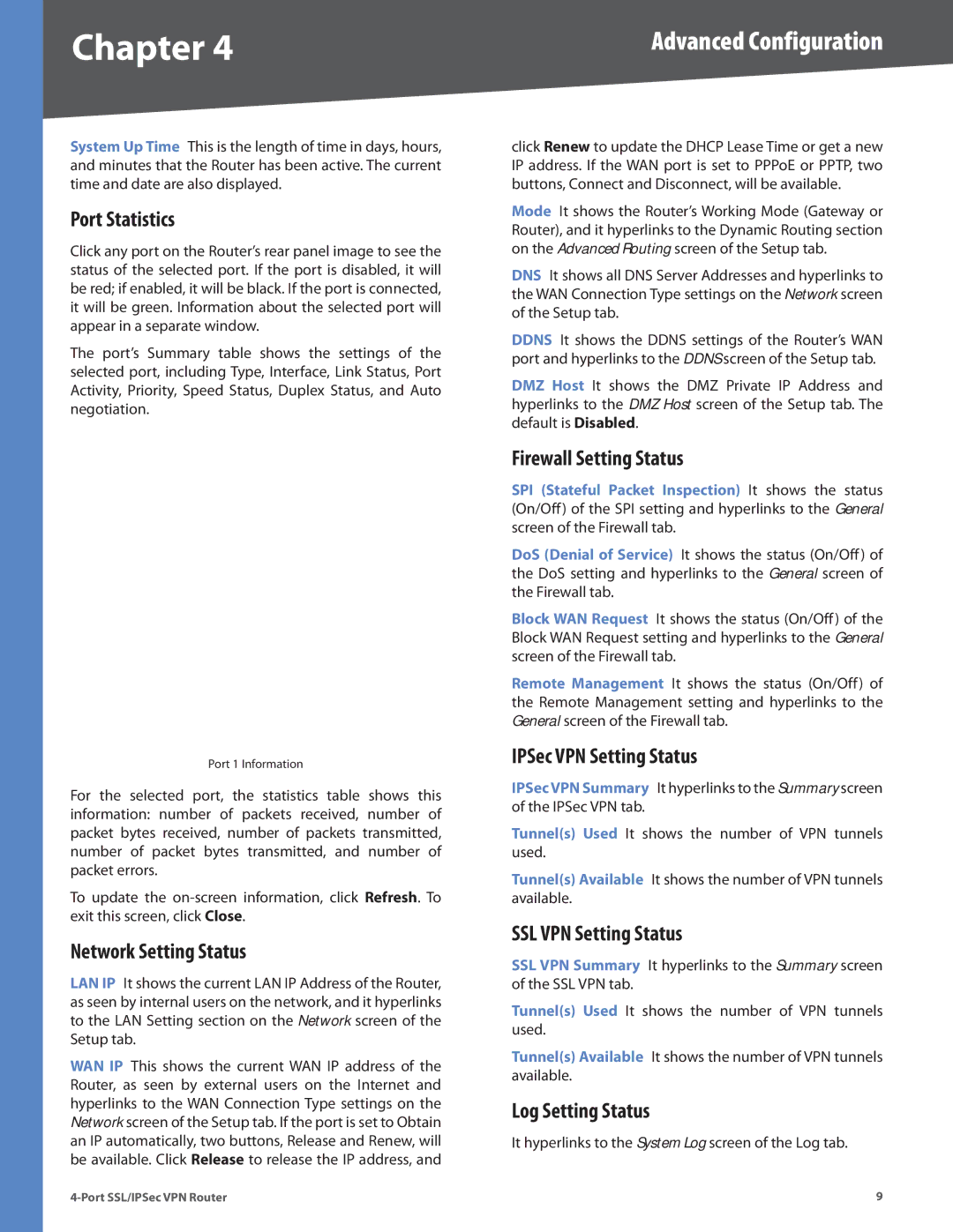 Cisco Systems RVL200 manual Port Statistics, Network Setting Status, Firewall Setting Status, IPSec VPN Setting Status 