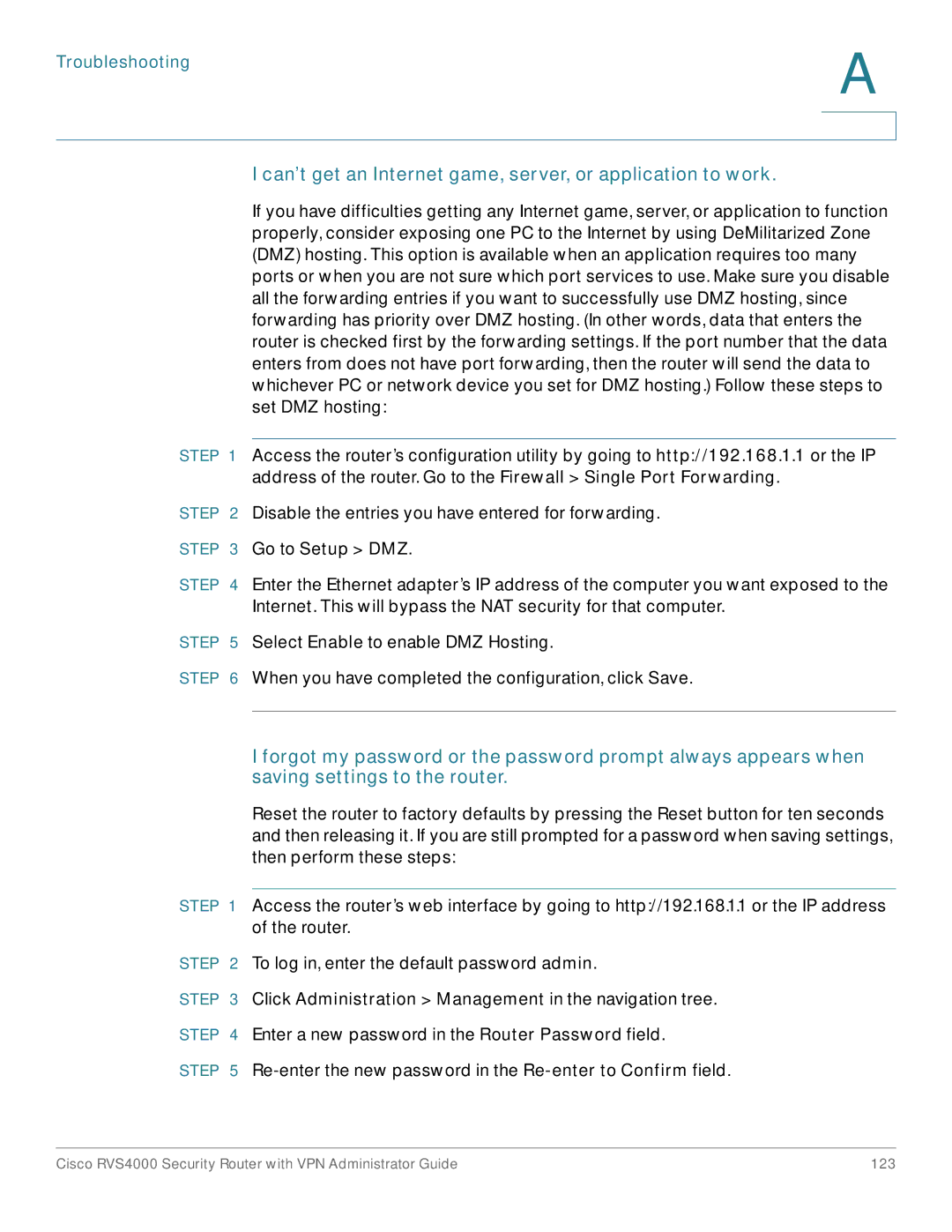 Cisco Systems RVS4000RF manual Can’t get an Internet game, server, or application to work, Go to Setup DMZ 