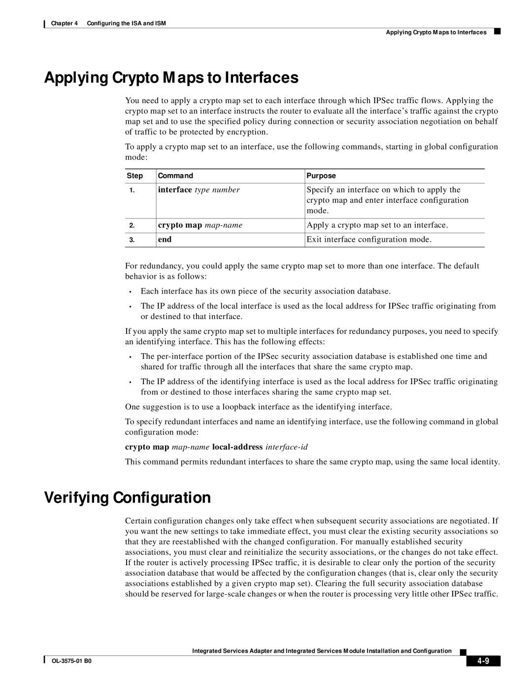 Cisco Systems SM-ISM Applying Crypto Maps to Interfaces, Verifying Configuration, Apply a crypto map set to an interface 