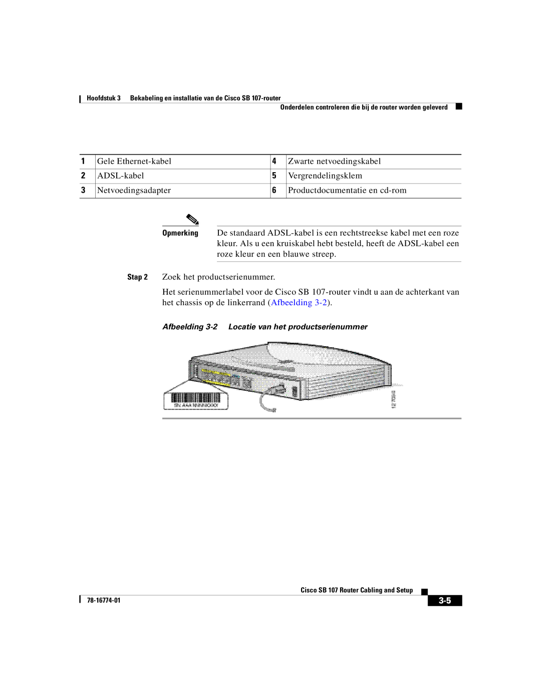 Cisco Systems SB 107 quick start Afbeelding 3-2 Locatie van het productserienummer 