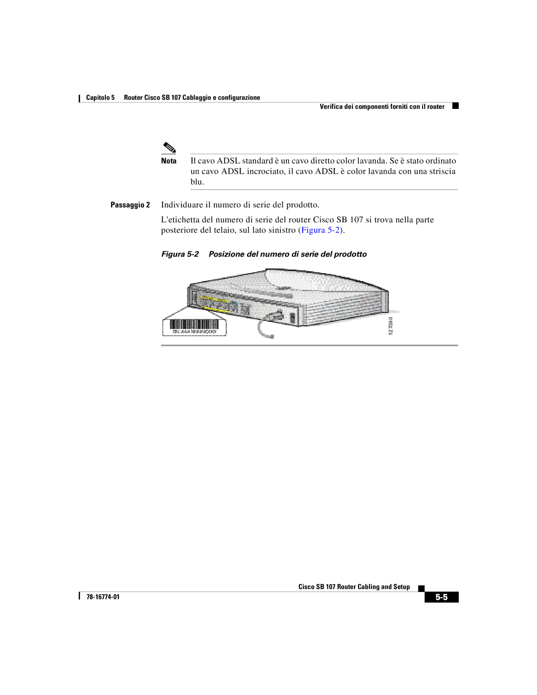 Cisco Systems SB 107 quick start Figura 5-2 Posizione del numero di serie del prodotto 