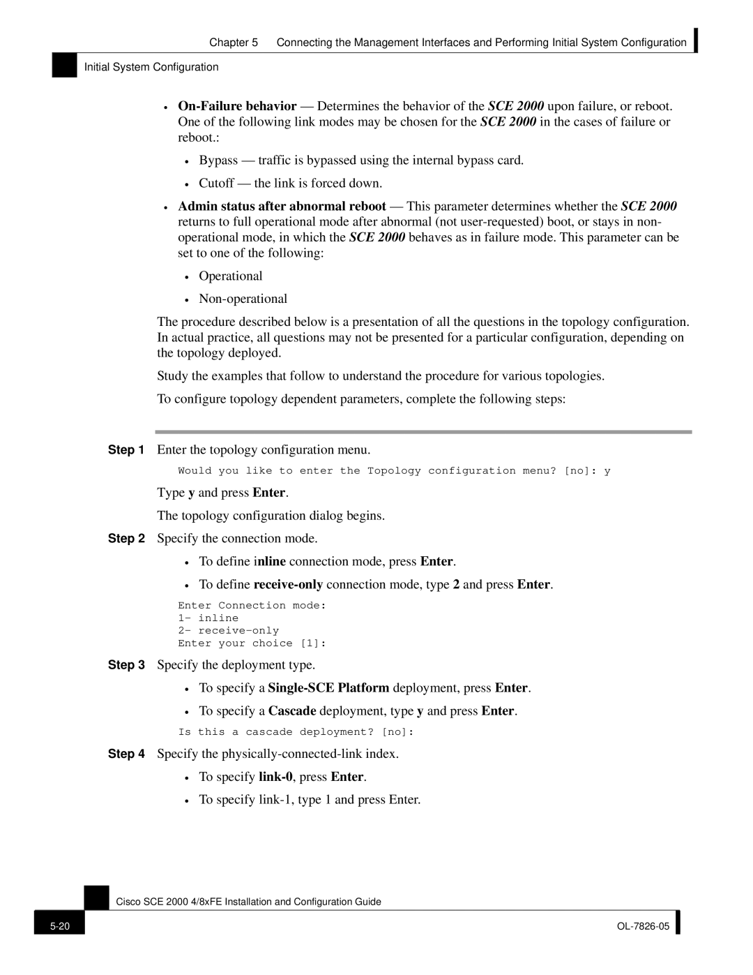 Cisco Systems SCE 2000 4/8xFE manual Is this a cascade deployment? no 