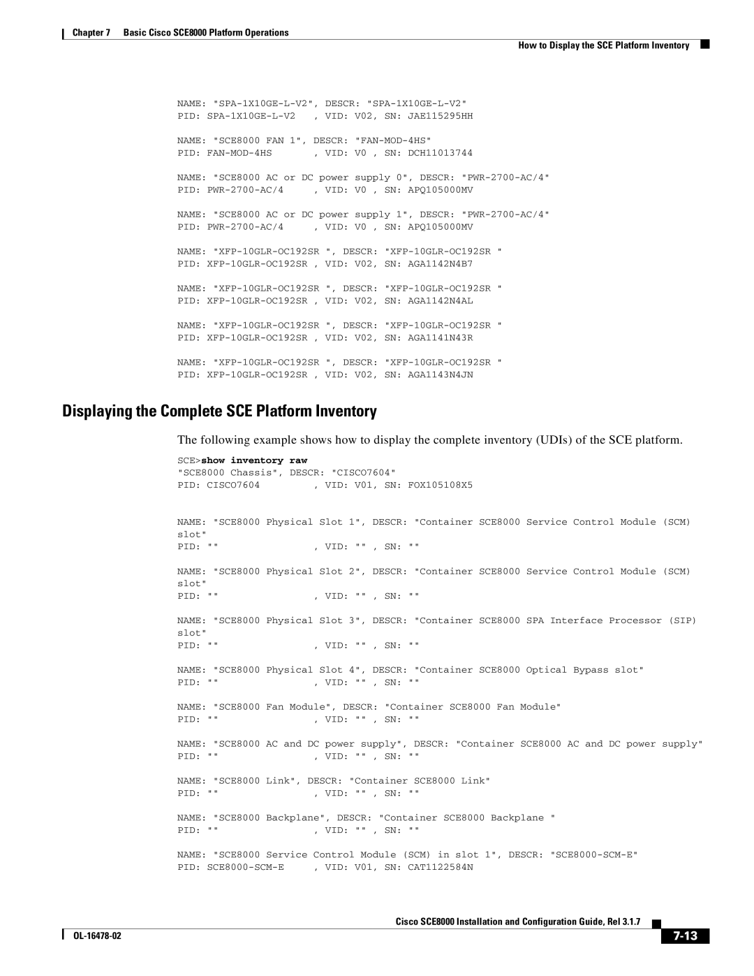 Cisco Systems SCE8000 manual Displaying the Complete SCE Platform Inventory, PID FAN-MOD-4HS 