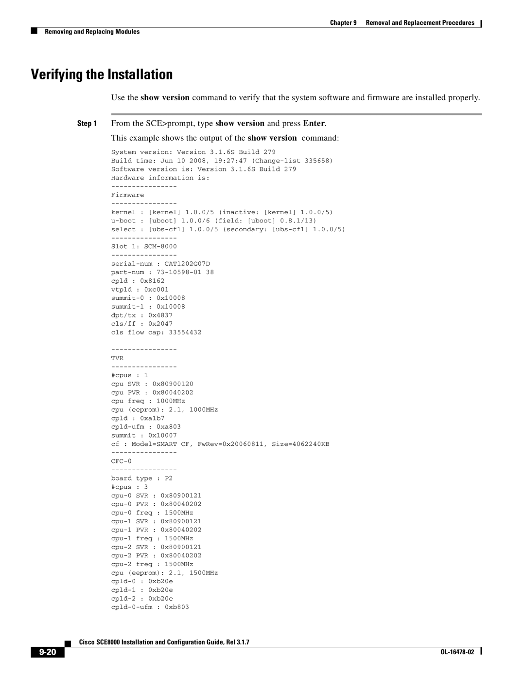 Cisco Systems SCE8000 manual Verifying the Installation, This example shows the output of the show version command 