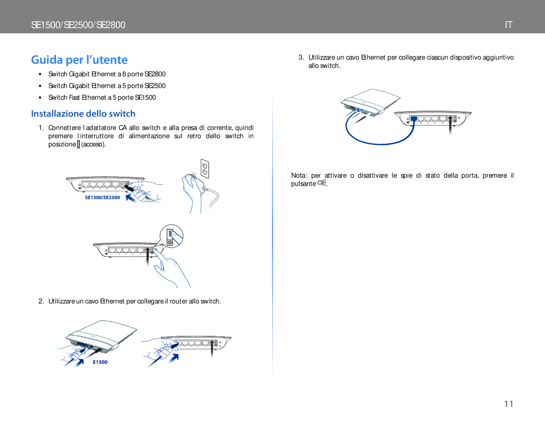 Cisco Systems SE2800, SE2500, SE1500NP manual do utilizador Guida per l’utente, Installazione dello switch 