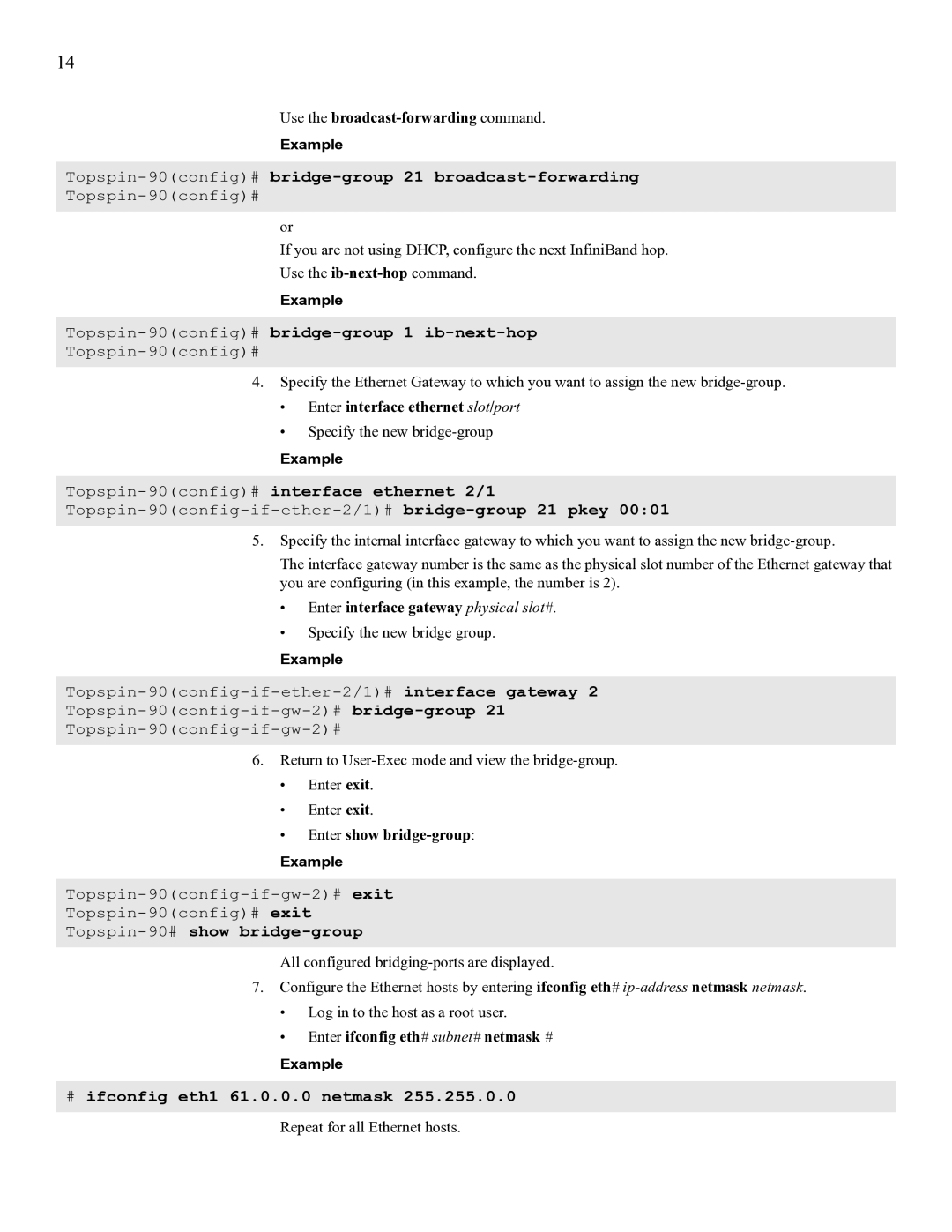 Cisco Systems SFS 3001 Use the broadcast-forwarding command, Enter interface ethernet slot/port, Enter show bridge-group 