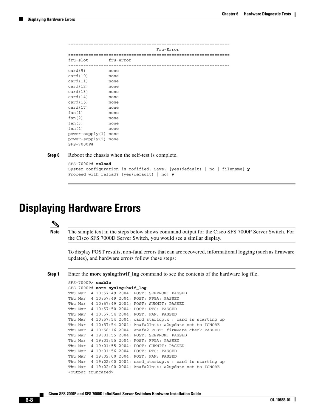 Cisco Systems SFS 7000P, SFS 7000D manual Displaying Hardware Errors, Enable, More sysloghwiflog 