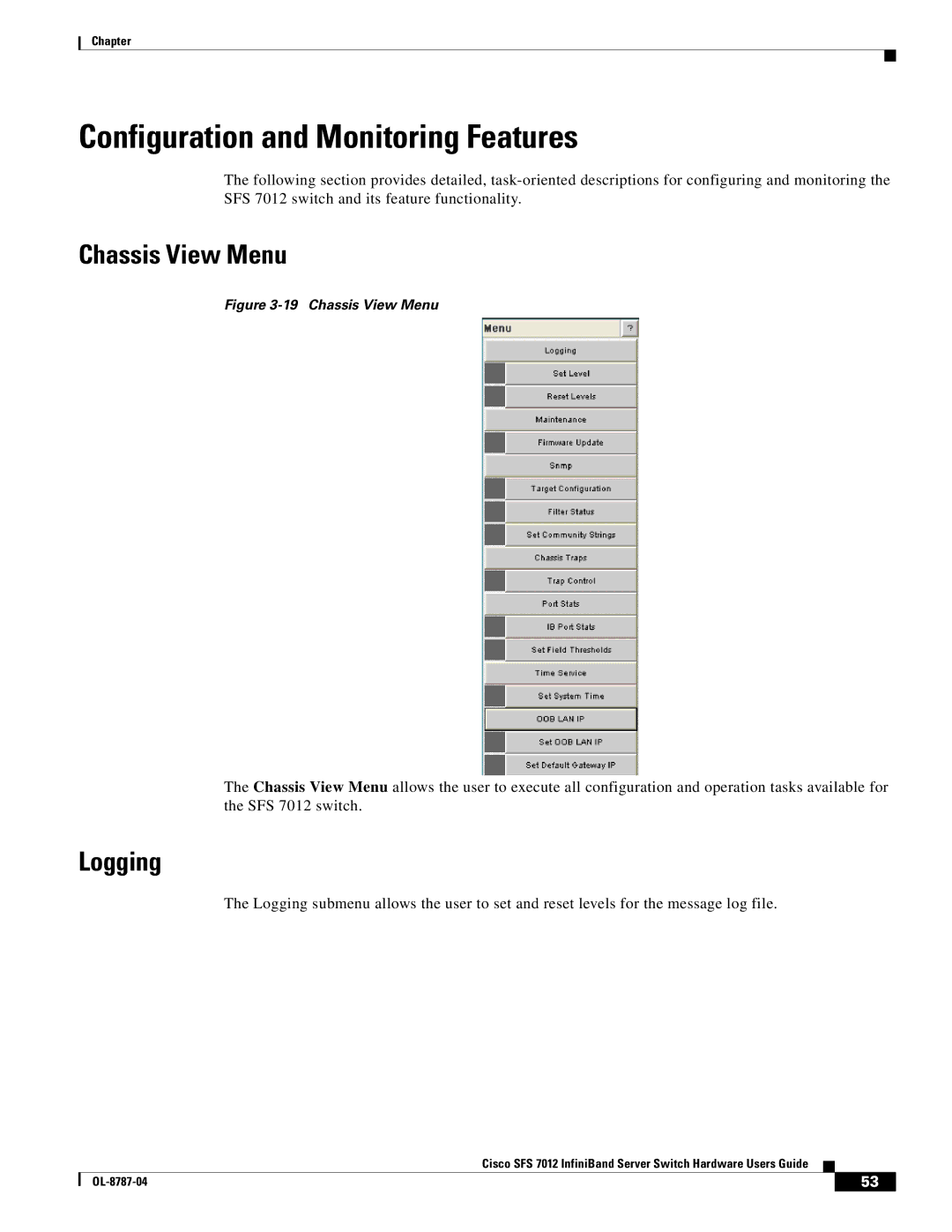 Cisco Systems SFS 7012 manual Configuration and Monitoring Features, Chassis View Menu, Logging 