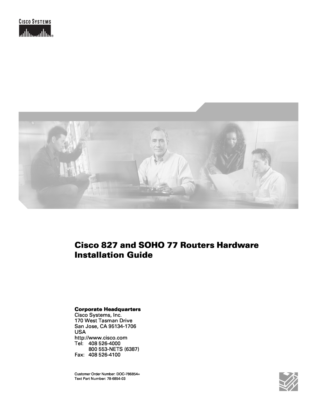 Cisco Systems manual Cisco 827 and SOHO 77 Routers Hardware Installation Guide, 800 553-NETS Fax 408, Text Part Number 