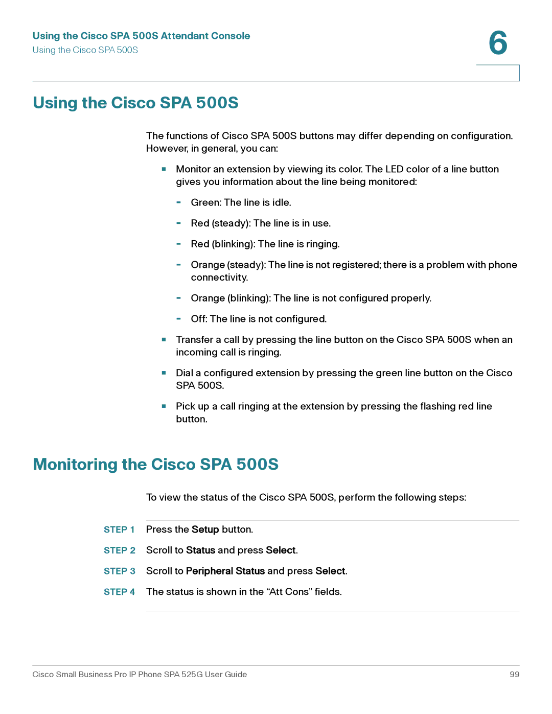 Cisco Systems SPA 525G manual Using the Cisco SPA 500S, Monitoring the Cisco SPA 500S 