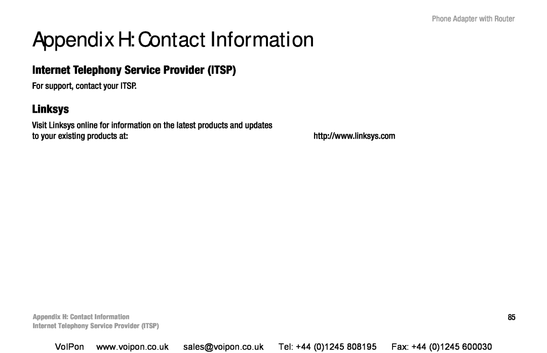Cisco Systems SPA2102 manual Appendix H Contact Information, Internet Telephony Service Provider ITSP, Linksys 