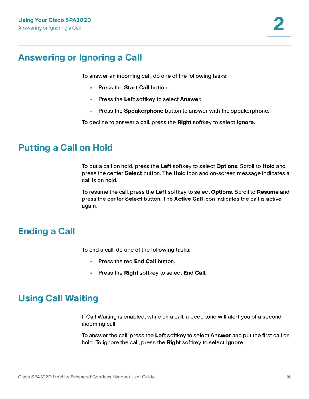 Cisco Systems SPA302D manual Answering or Ignoring a Call, Putting a Call on Hold, Ending a Call, Using Call Waiting 