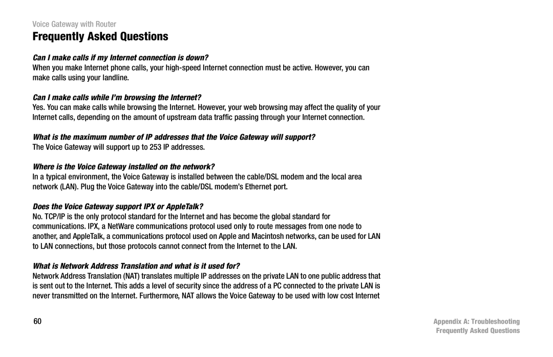 Cisco Systems SPA3102 manual Frequently Asked Questions, Can I make calls if my Internet connection is down? 