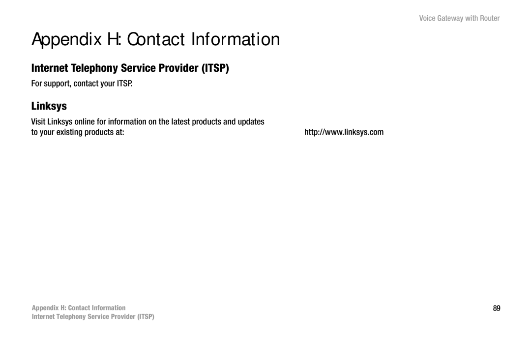 Cisco Systems SPA3102 manual Appendix H Contact Information, Internet Telephony Service Provider Itsp, Linksys 