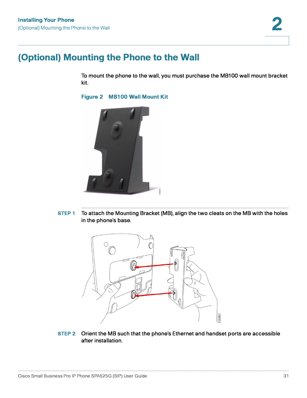 Cisco Systems SPA525G manual Optional Mounting the Phone to the Wall, Installing Your Phone, MB100 Wall Mount Kit 