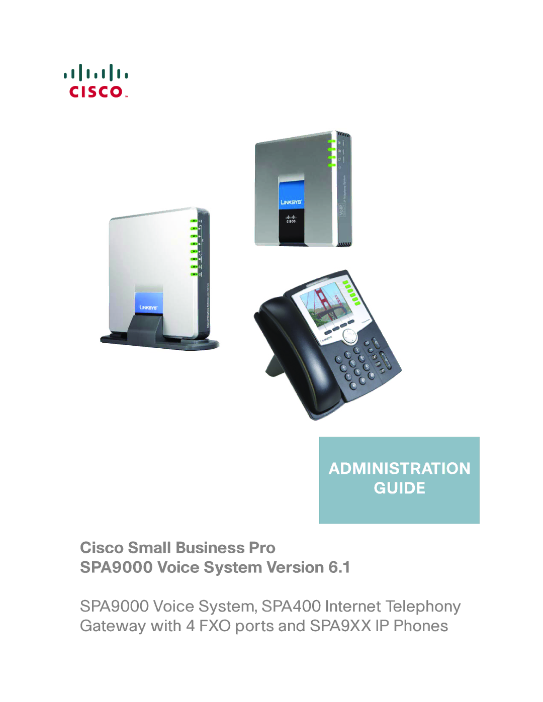 Cisco Systems SPA9000 manual Administration Guide 