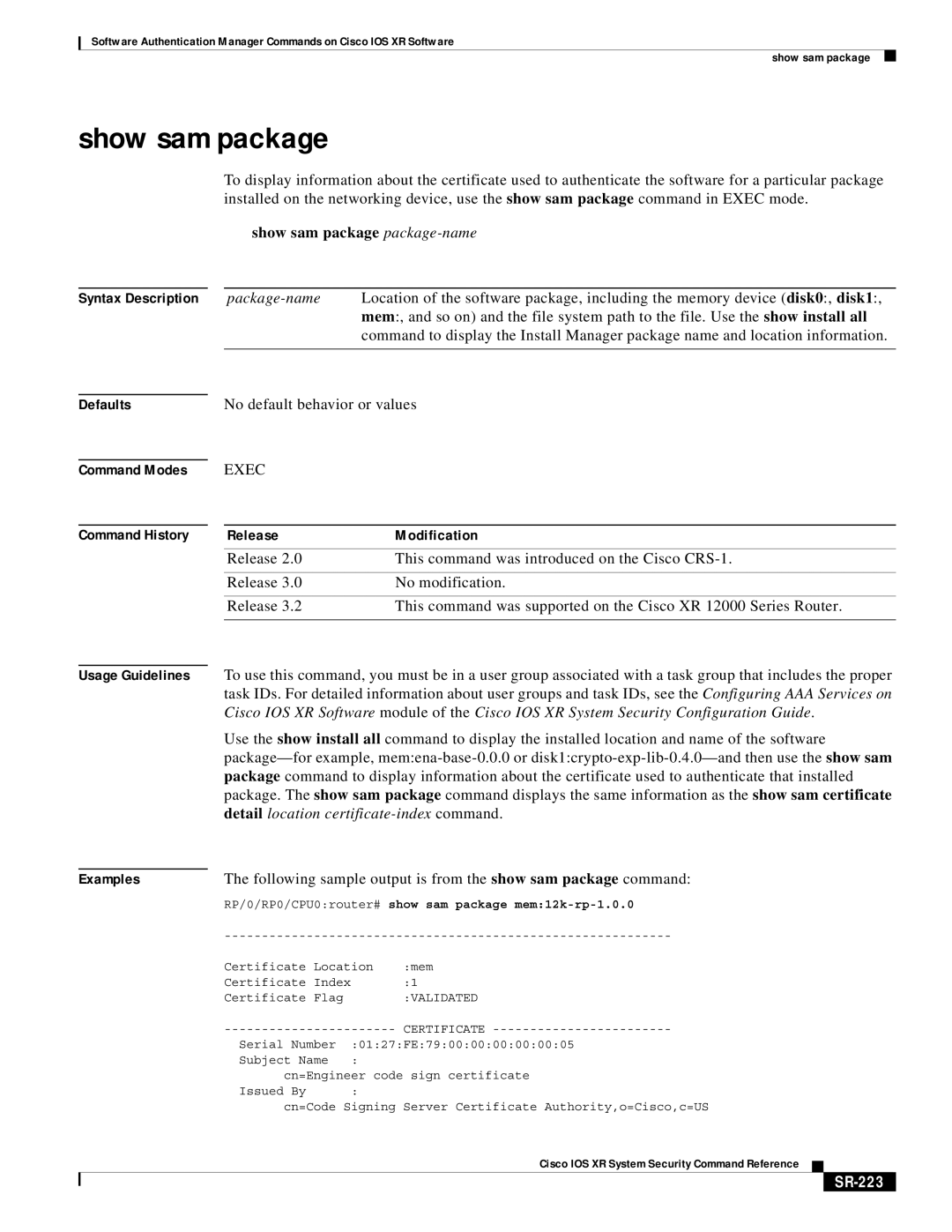 Cisco Systems SR-207 Show sam package package-name, SR-223, RP/0/RP0/CPU0router# show sam package mem12k-rp-1.0.0 