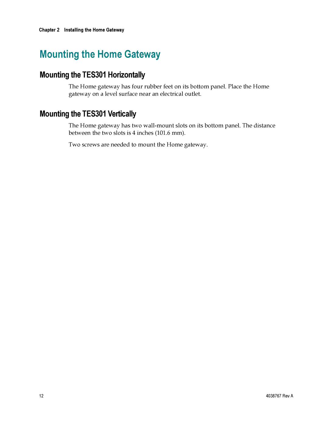 Cisco Systems manual Mounting the Home Gateway, Mounting the TES301 Horizontally, Mounting the TES301 Vertically 