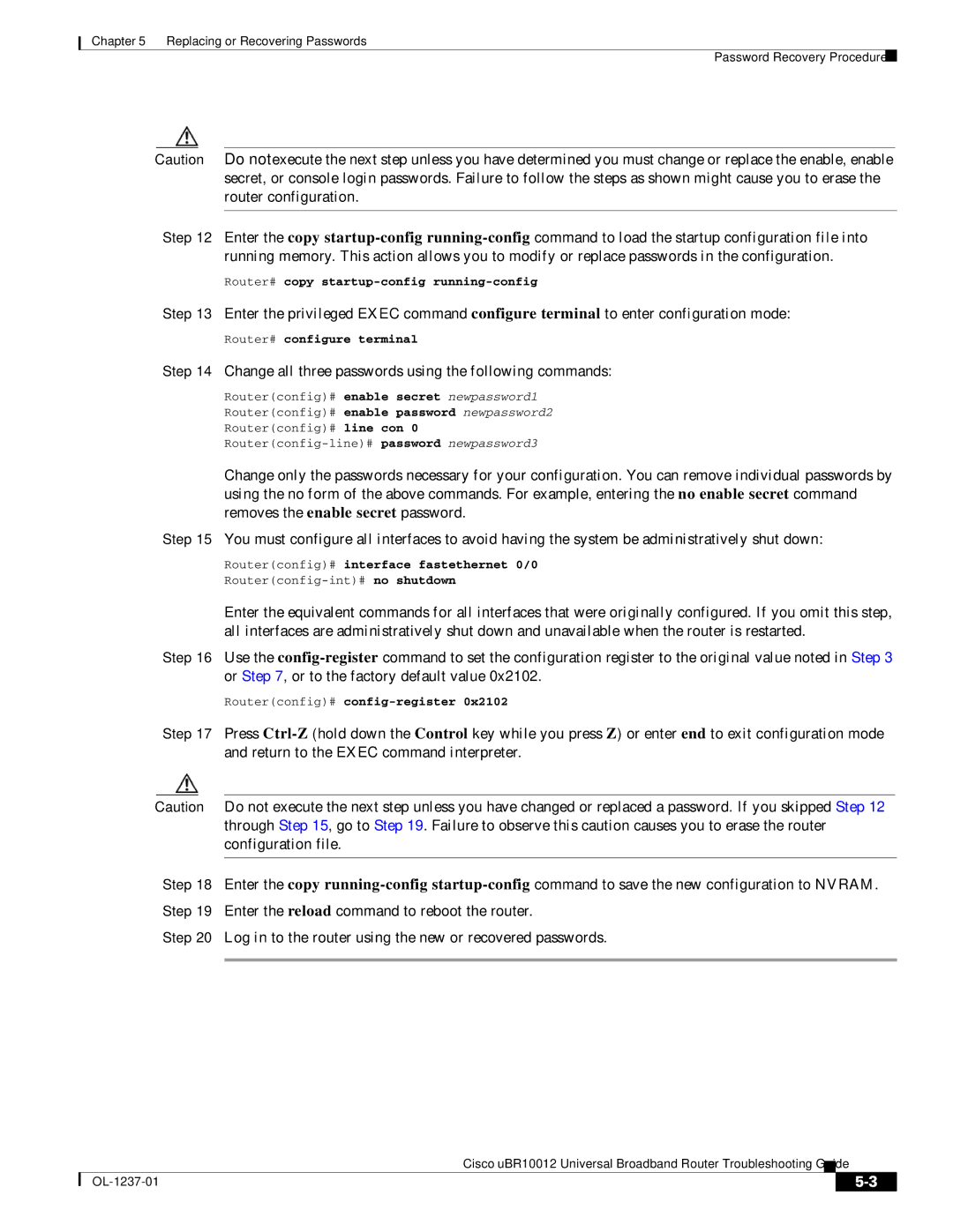 Cisco Systems UBR10012 manual Change all three passwords using the following commands 