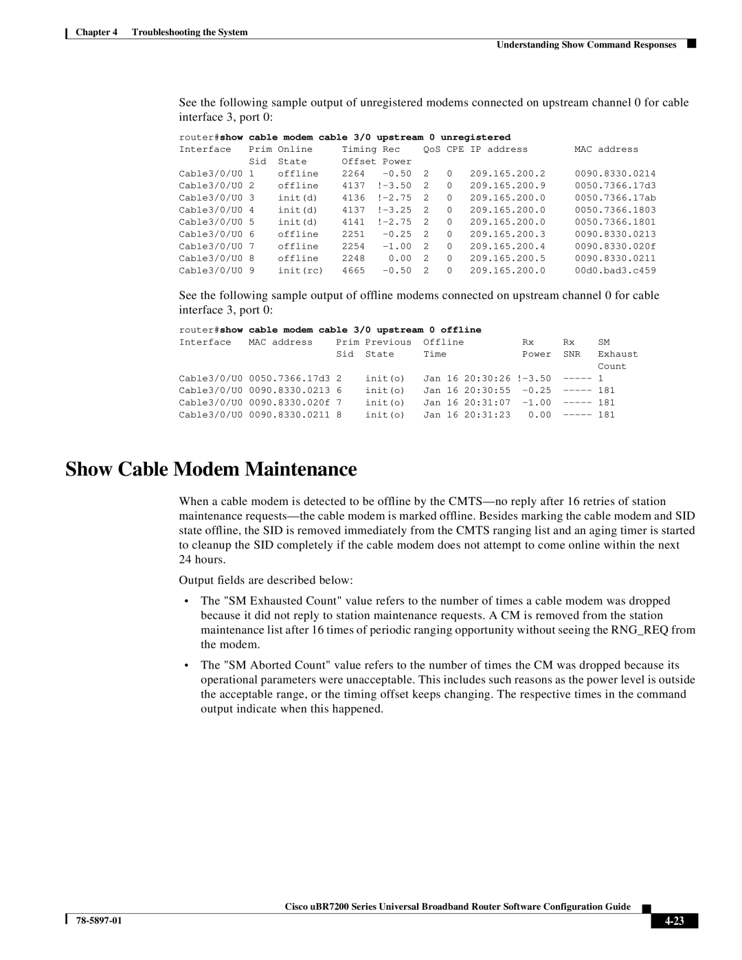 Cisco Systems uBR7200 Series manual Show Cable Modem Maintenance, Cable modem cable 3/0 upstream 0 unregistered 