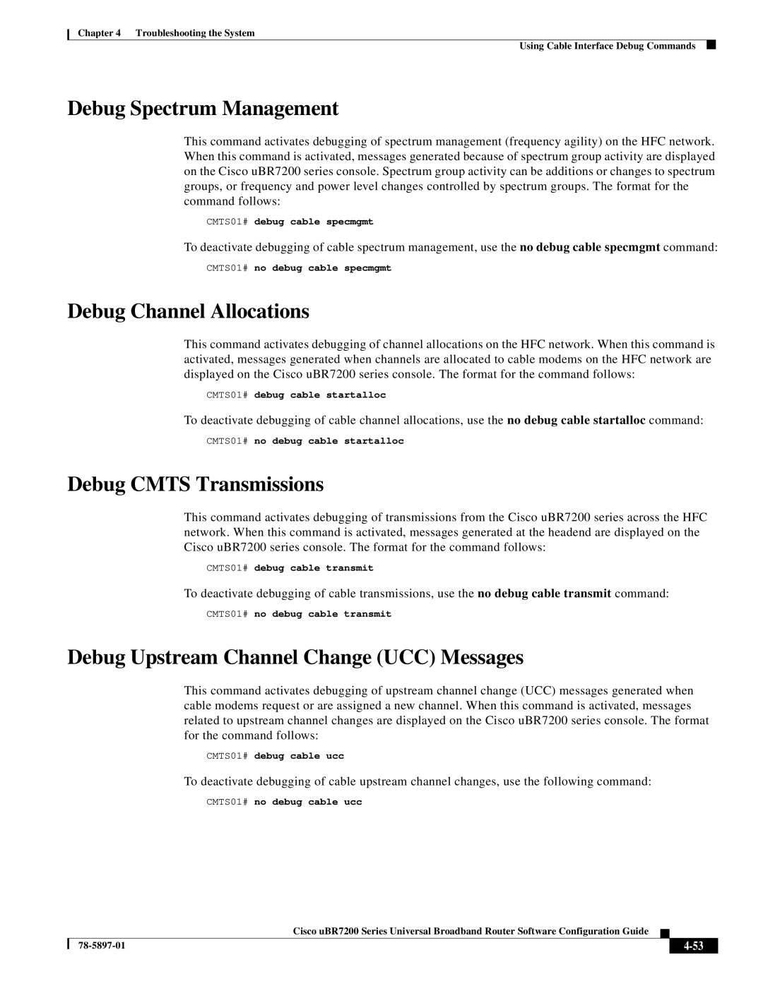 Cisco Systems uBR7200 Series manual Debug Spectrum Management, Debug Channel Allocations, Debug Cmts Transmissions 