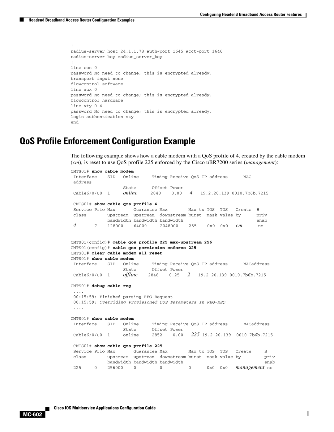 Cisco Systems uBR7200 manual QoS Profile Enforcement Configuration Example, MC-602, Cable Modem all reset, Cable Reg 