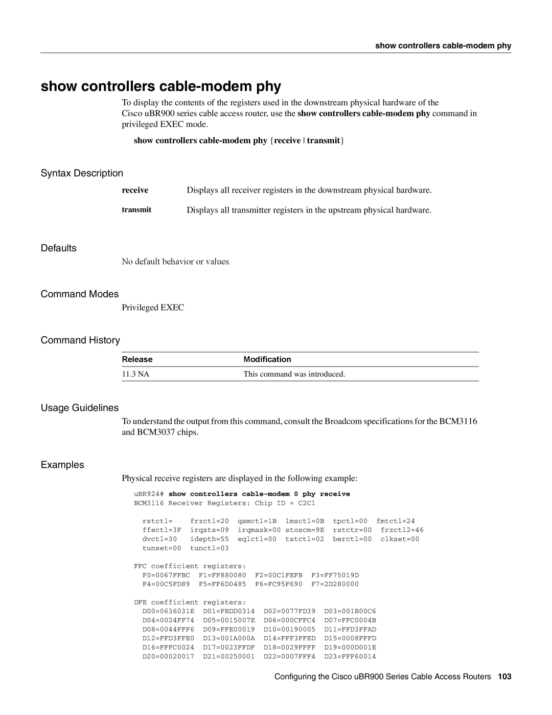 Cisco Systems UBR900 specifications Show controllers cable-modem phy 