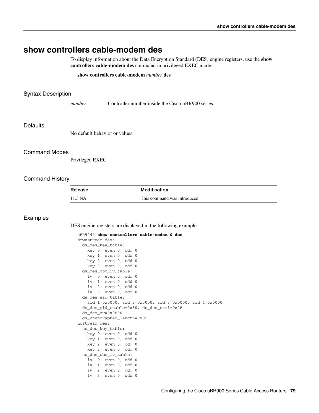 Cisco Systems UBR900 Show controllers cable-modem des, UBR924# show controllers cable-modem 0 des downstream des 