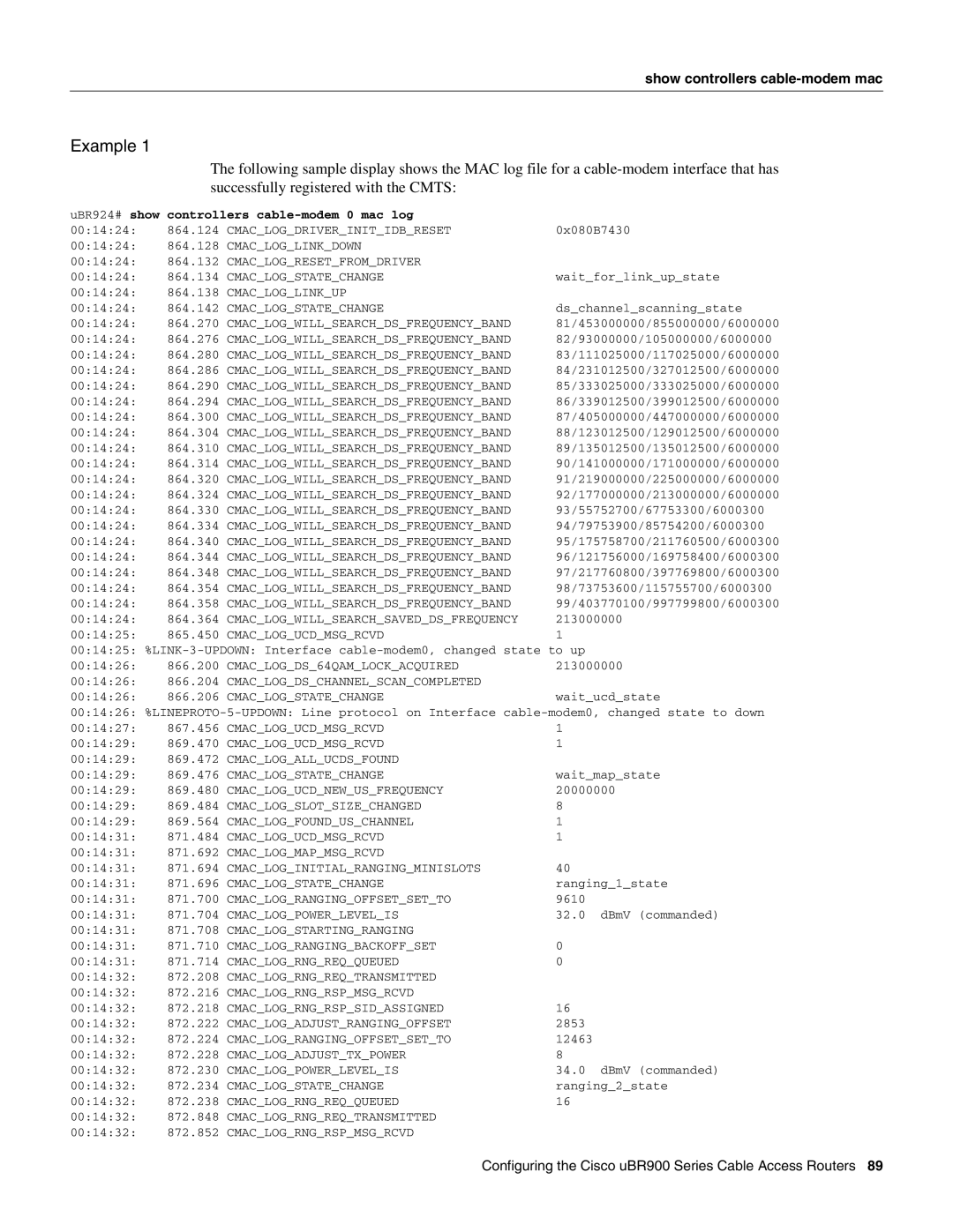 Cisco Systems UBR900 specifications Example, UBR924# show controllers cable-modem 0 mac log 