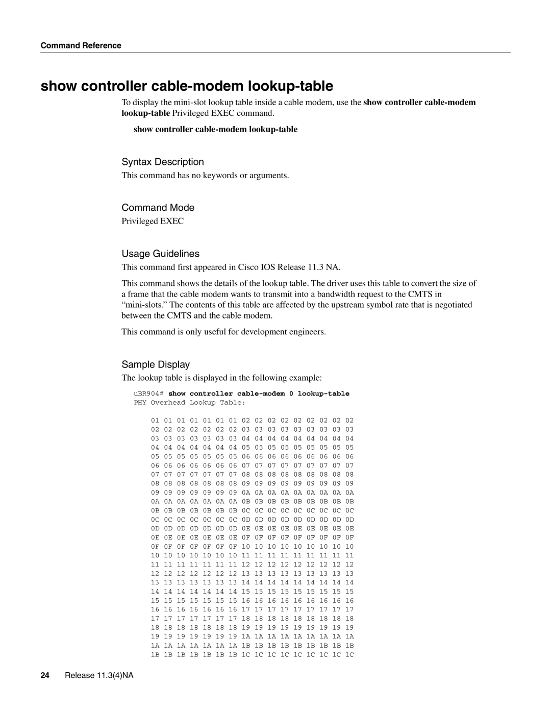 Cisco Systems UBR904 manual Show controller cable-modem lookup-table, Lookup table is displayed in the following example 