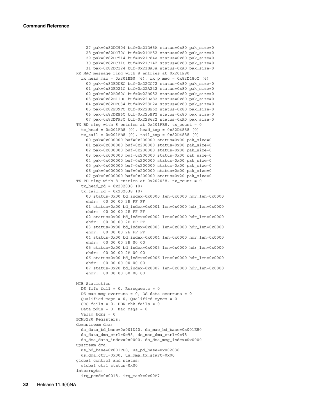 Cisco Systems UBR904 manual Interrupts Irqpend=0x0018, irqmask=0x00E7 