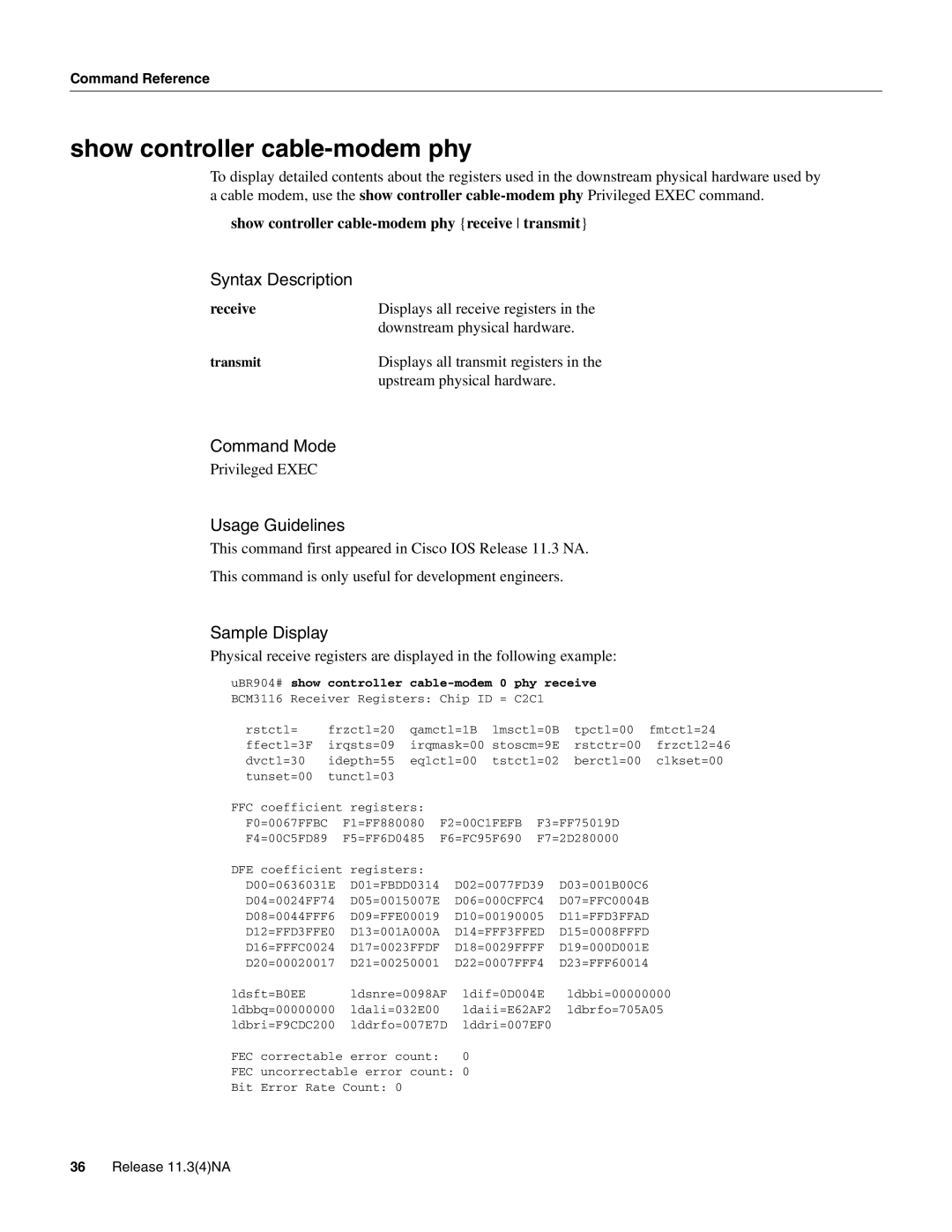 Cisco Systems UBR904 manual Show controller cable-modem phy, D11=FFD3FFAD, D12=FFD3FFE0 